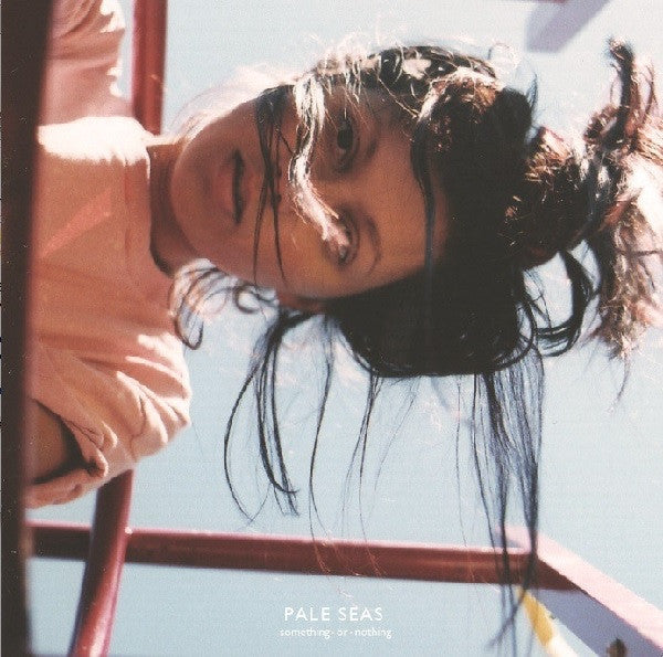 Pale Seas - Something Or Nothing (7", Single, Cle)