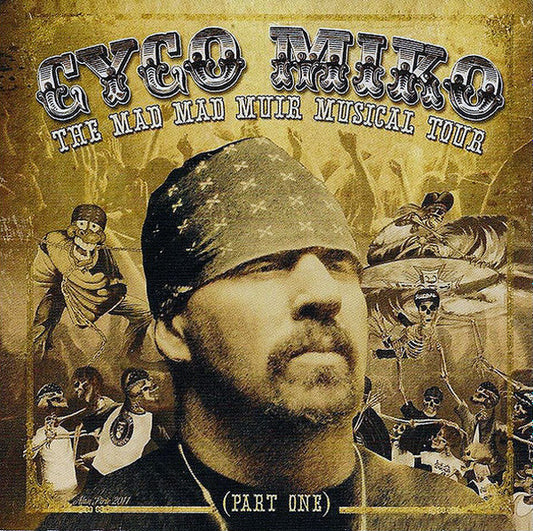 Cyco Miko - The Mad Mad Muir Musical Tour (Part One) (CD)