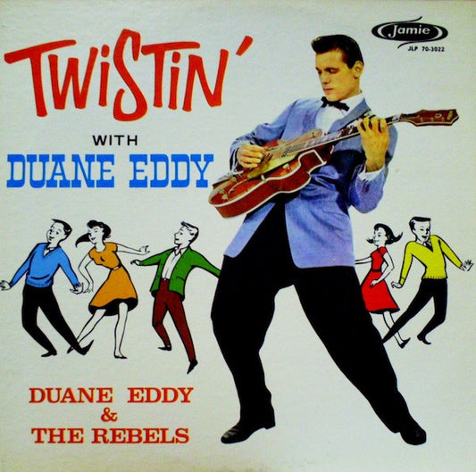 Duane Eddy & The Rebels* - Twistin' With Duane Eddy (LP, Album, Mono)