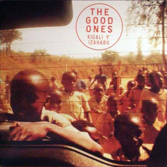 The Good Ones - Kigali Y' Izahabu (LP)