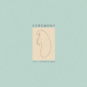 Ceremony (4) - The L-Shaped Man (CD, Album)