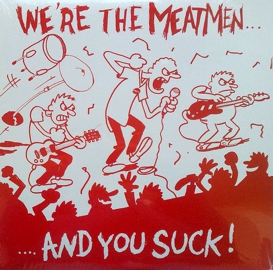 Meatmen - We're The Meatmen And You Suck (LP, RP)