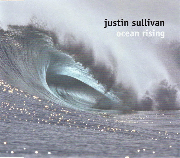 Justin Sullivan - Ocean Rising (CD, Single, CD1)