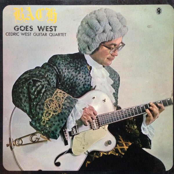 Cedric West Guitar Quartet - Bach Goes West (LP, Album, Mono)