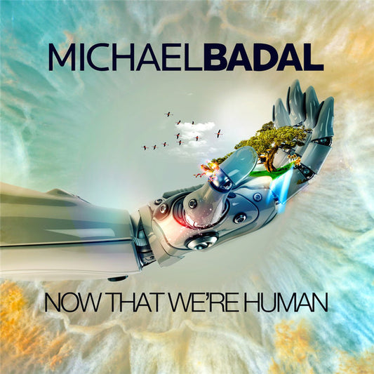 Michael Badal - Now That We're Human (CD, Album, P/Mixed)