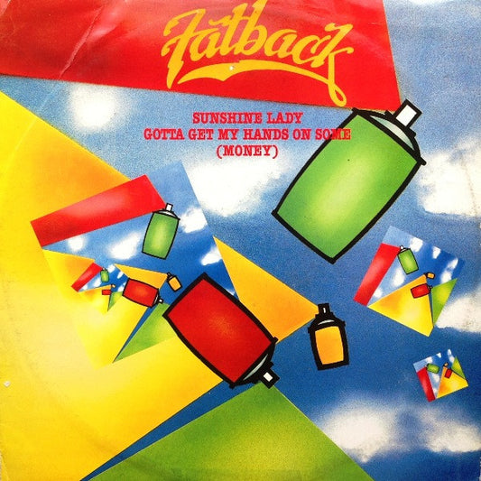 The Fatback Band - Sunshine Lady / Gotta Get My Hands On Some (Money) (12")