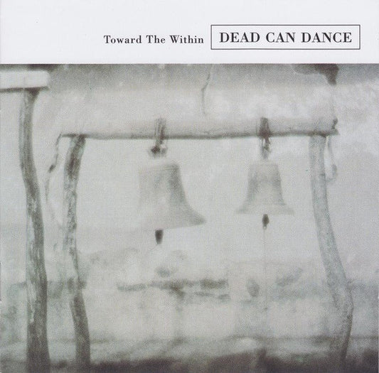 Dead Can Dance - Toward The Within (CD, Album, RE, RM, Sup)
