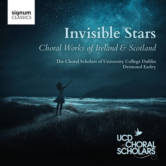 The Choral Scholars Of University College Dublin*, Desmond Earley - Invisible Stars (Choral Works Of Ireland & Scotland) (CD, Album)