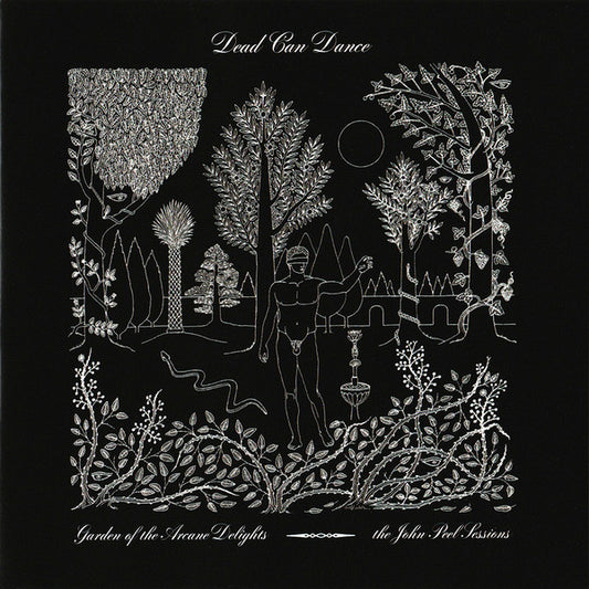Dead Can Dance - Garden Of The Arcane Delights • The John Peel Sessions (CD, Comp, RM)