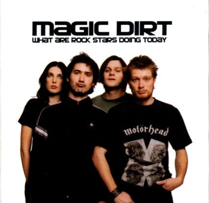 Magic Dirt - What Are Rock Stars Doing Today (CD, Album + CD, Enh, Bon)