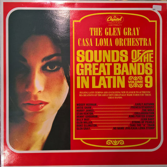 The Glen Gray Casa Loma Orchestra* - Sounds Of The Great Bands In Latin, Volume 9 (LP, Album, RE)