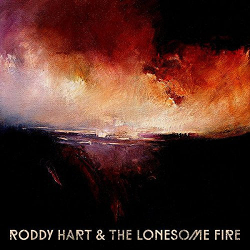 Roddy Hart & The Lonesome Fire - Roddy Hart & The Lonesome Fire (CD, Album)