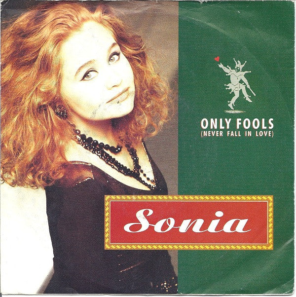 Sonia - Only Fools (Never Fall In Love) (7", Single, Sil)