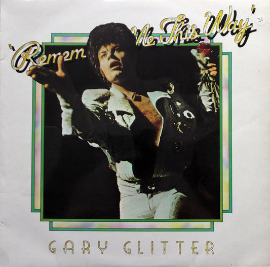 Gary Glitter - Remember Me This Way (LP)
