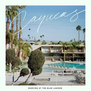 Cayucas - Dancing At The Blue Lagoon (LP, Album)