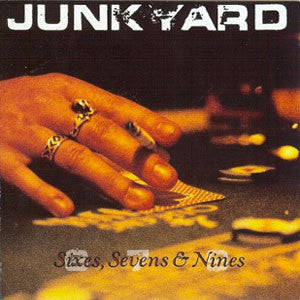 Junkyard (3) - Sixes, Sevens & Nines (CD, Album, Dlx, RE, RM, Bon)
