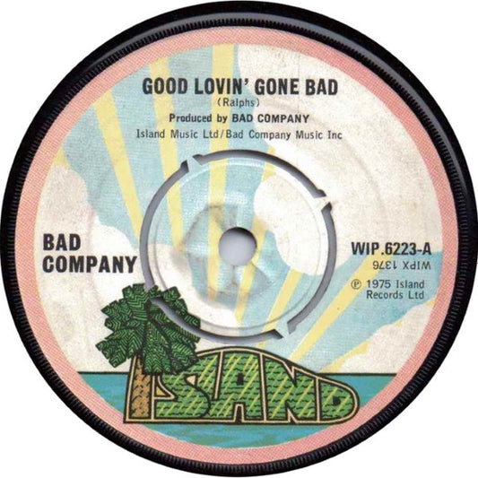 Bad Company (3) - Good Lovin' Gone Bad (7", Single)