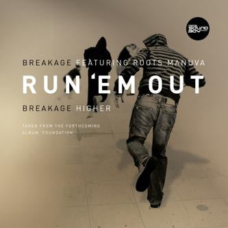 Breakage - Run 'Em Out / Higher (12")