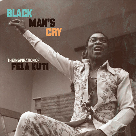 Various - Black Man's Cry: The Inspiration Of Fela Kuti (CD, Comp)