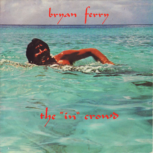 Bryan Ferry - The 'In' Crowd (7", Single)