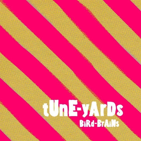 Tune-Yards - Bird-Brains (CD, Album)