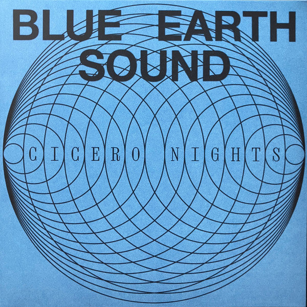 Blue Earth Sound - Cicero Nights (LP, Album)