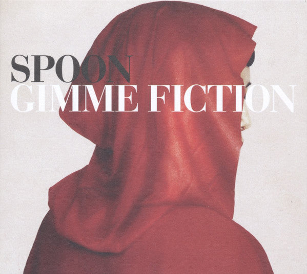 Spoon - Gimme Fiction (2xCD, Album, Dlx, RE, RM, 10t)