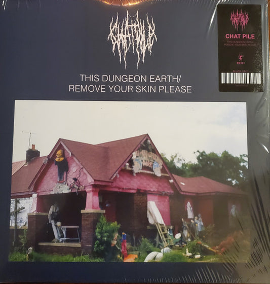 Chat Pile - This Dungeon Earth / Remove Your Skin Please (12", Comp, RP)