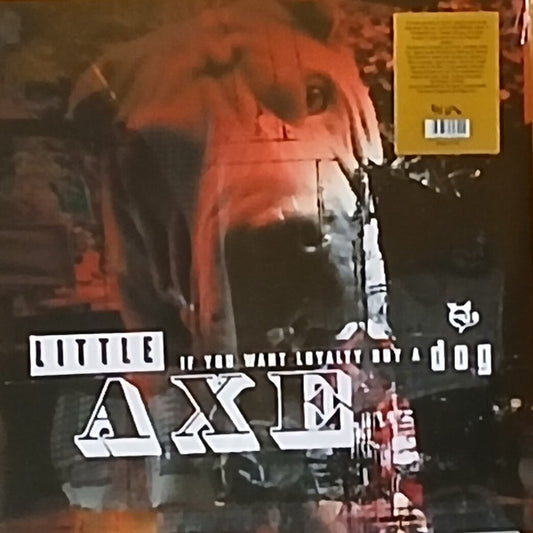 Little Axe - If You Want Loyalty Buy A Dog (LP, Album)