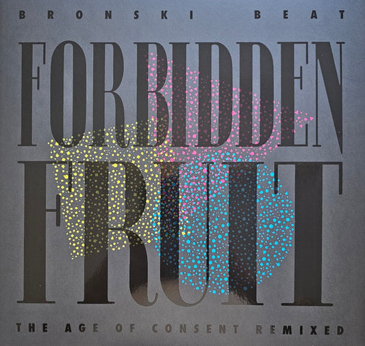 Bronski Beat - Forbidden Fruit (The Age Of Consent Remixed) (LP)