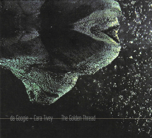 Da Googie + Cara Tivey - The Golden Thread (CD, Album)