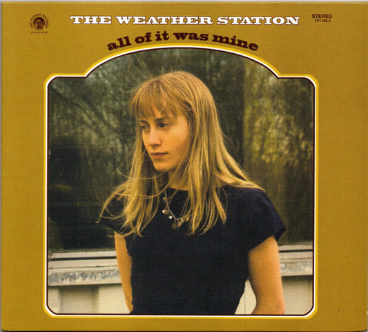 The Weather Station - All Of It Was Mine (CD, Album, RE)