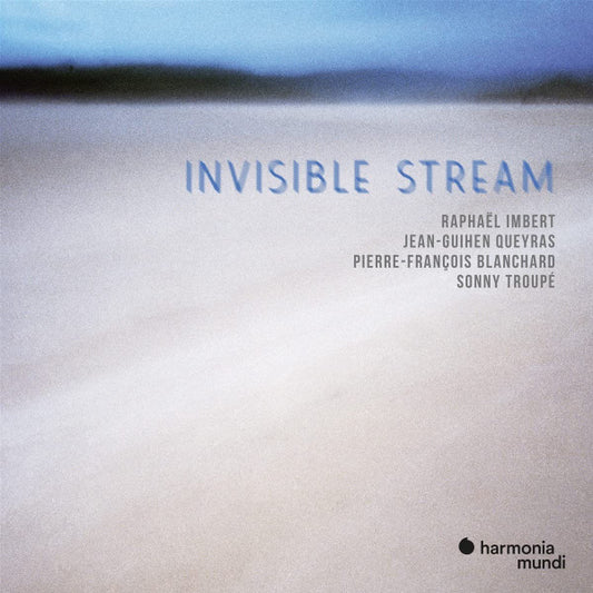 Raphaël Imbert, Jean-Guihen Queyras, Pierre-François Blanchard, Sonny Troupé - Invisible Stream (CD, Album)