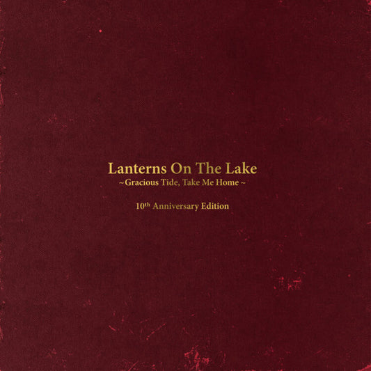 Lanterns On The Lake - Gracious Tide, Take Me Home - 10th Anniversary Edition (2xLP, Album, RM, S/Edition)