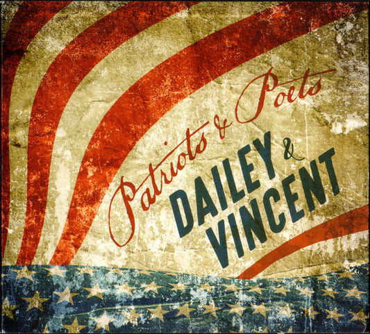 Dailey & Vincent - Patriots & Poets (CD, Album)