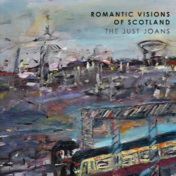 The Just Joans - Romantic Visions Of Scotland (LP, Album)