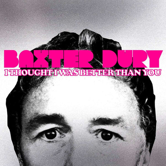 Baxter Dury - I Thought I Was Better Than You (LP, Album)