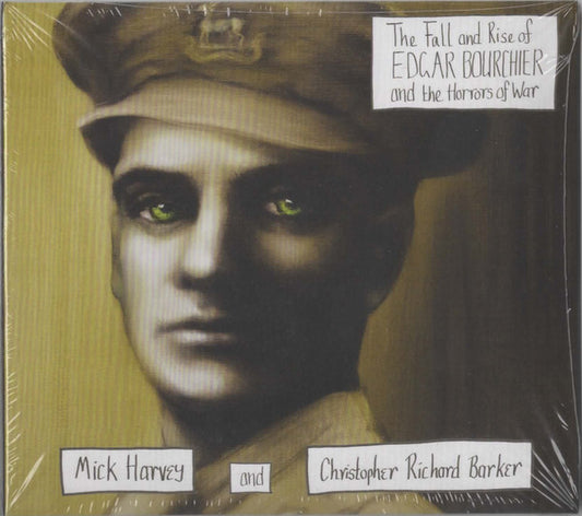 Mick Harvey And Christopher Richard Barker - The Fall And Rise Of Edgar Bourchier And The Horrors Of War (CD, Album)