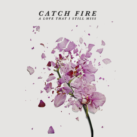 Catch Fire - A Love That I Still Miss (CD, EP)