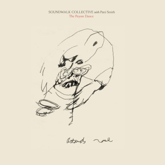 Soundwalk Collective with Patti Smith - The Peyote Dance (2xLP, Album, Cle)