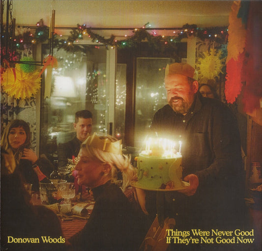 Donovan Woods - Things Were Never Good If They're Not Good Now (CD, Album)