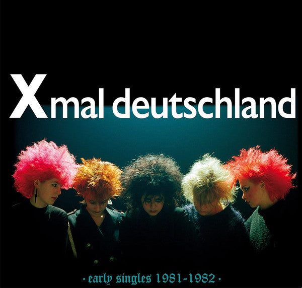 Xmal Deutschland* - Early Singles 1981-1982 (LP, Comp, RM)