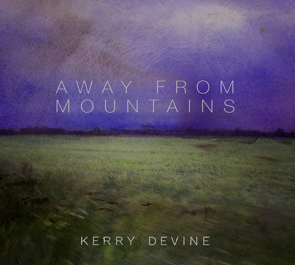 Kerry Devine (2) - Away From Mountains (CD, Album)