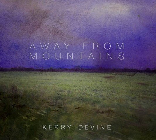 Kerry Devine (2) - Away From Mountains (CD, Album)
