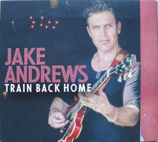 Jake Andrews (2) - Train Back Home (CD)