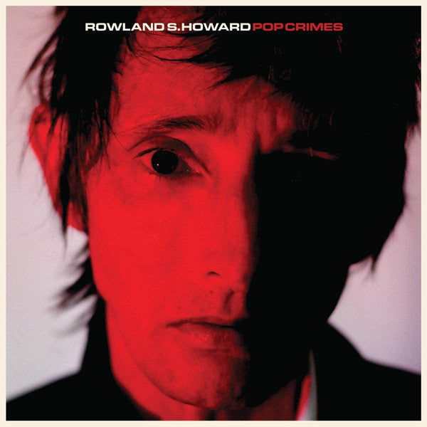 Rowland S. Howard - Pop Crimes (CD, Album, RE)