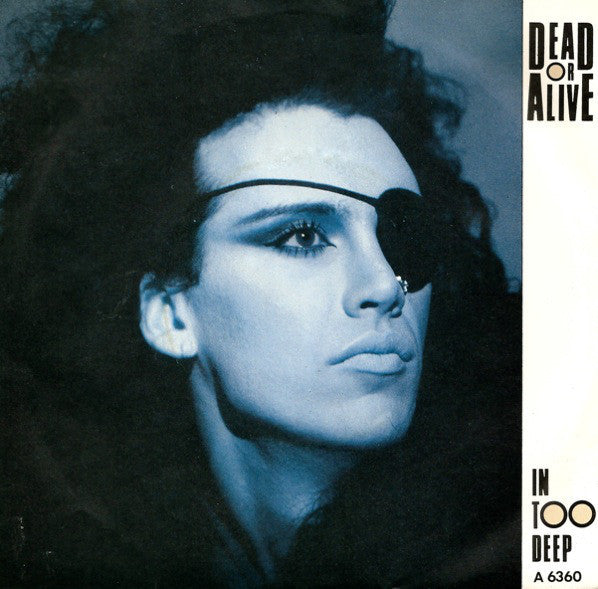 Dead Or Alive - In Too Deep (7", Single, Mat)