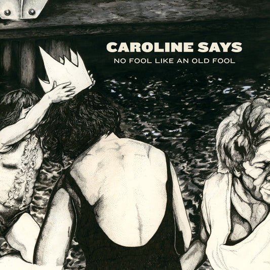 Caroline Says - No Fool Like An Old Fool (LP, Album, Ltd, Blu)