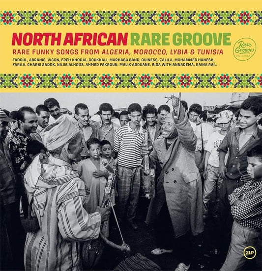 Various - North African Rare Groove (Rare Funky Songs From Algeria, Moroco, Lybia & Tunisia) (2xLP, Comp)