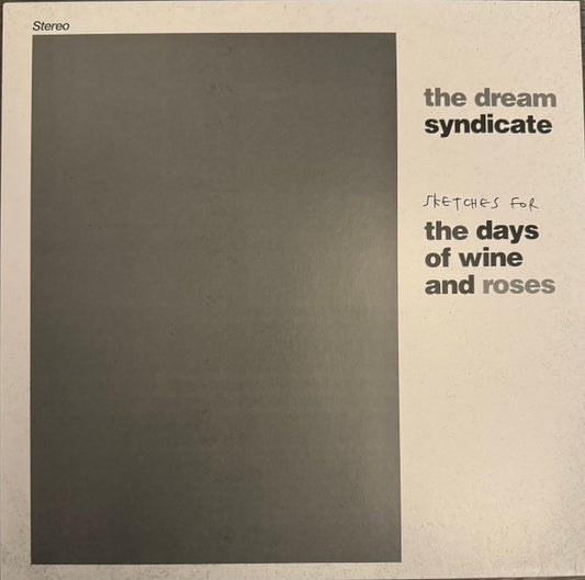 The Dream Syndicate - Sketches For The Days Of Wine And Roses (LP, RSD, Comp, Ltd)